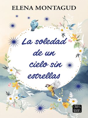 cover image of La soledad de un cielo sin estrellas